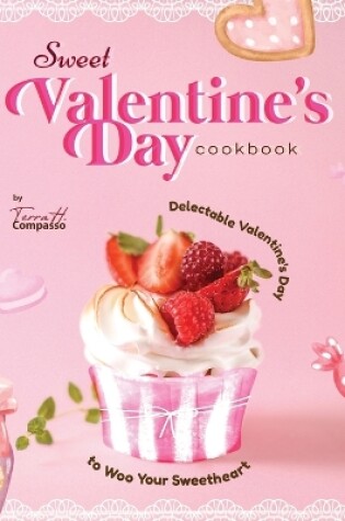 Cover of Sweet Valentine's Day Cookbook