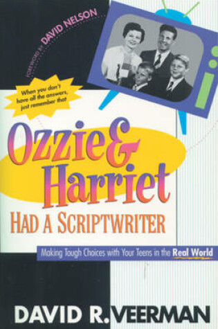 Cover of Ozzie & Harriet Had a Scriptwriter