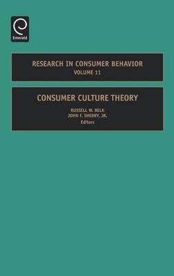 Cover of Consumer Culture Theory. Research in Consumer Behavior, Volume 11.