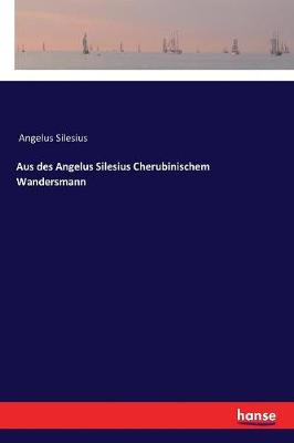 Book cover for Aus des Angelus Silesius Cherubinischem Wandersmann