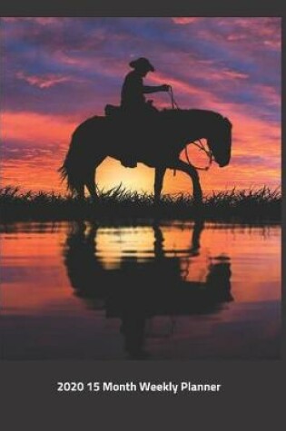 Cover of Plan On It 2020 Weekly Calendar Planner - Cowboy On Horse The Long Ride Home
