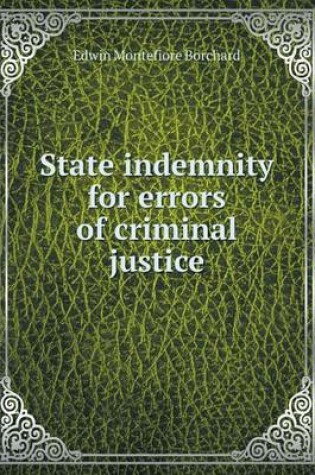 Cover of State indemnity for errors of criminal justice