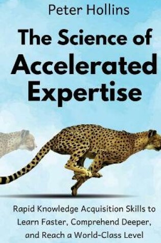 Cover of The Science of Accelerated Expertise