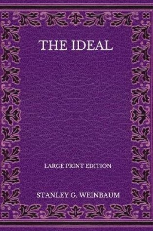 Cover of The Ideal - Large Print Edition