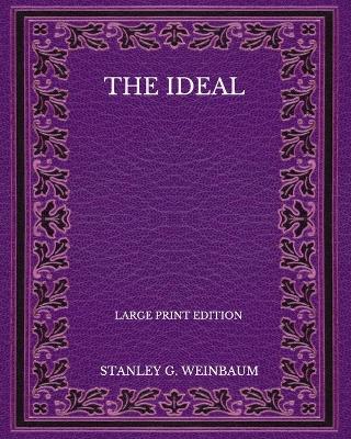 Book cover for The Ideal - Large Print Edition