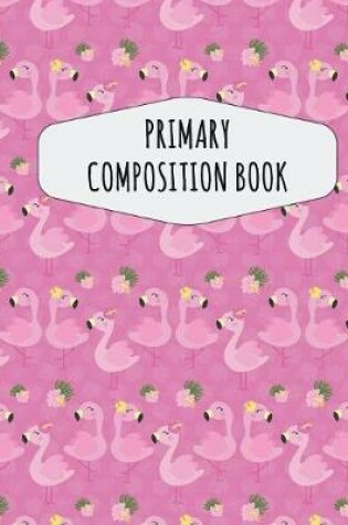 Cover of Flamingo Primary Composition Book