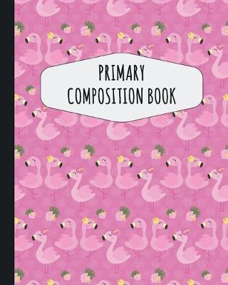 Book cover for Flamingo Primary Composition Book