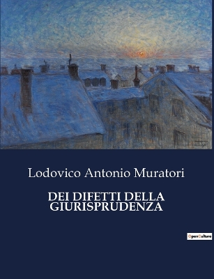 Book cover for Dei Difetti Della Giurisprudenza