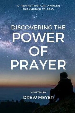 Cover of Discovering the Power of Prayer