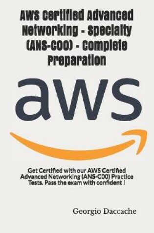 Cover of AWS Certified Advanced Networking - Specialty (ANS-C00) - Complete Preparation