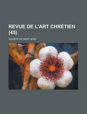 Book cover for Revue de L'Art Chretien (45 )