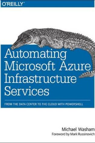 Cover of Automating Microsoft Azure Infrastructure Services