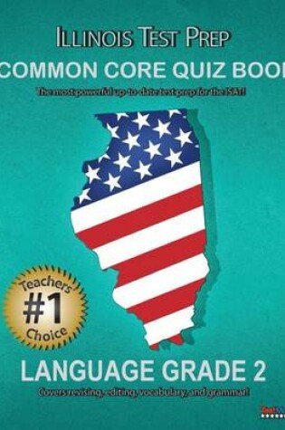 Cover of Illinois Test Prep Common Core Quiz Book Language Grade 2