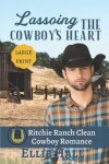 Book cover for Lassoing the Cowboy's Heart
