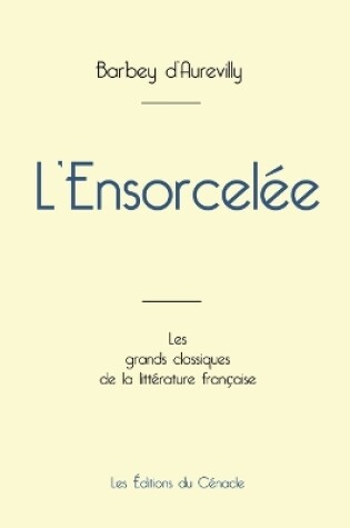 Cover of L'Ensorcel�e de Barbey d'Aurevilly (�dition grand format)