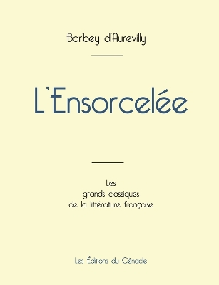 Book cover for L'Ensorcel�e de Barbey d'Aurevilly (�dition grand format)