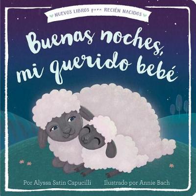 Cover of Buenas Noches, Mi Querido Bebé