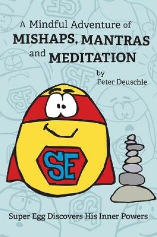 Cover of A Mindful Adventure of Mishaps, Mantras and Meditation