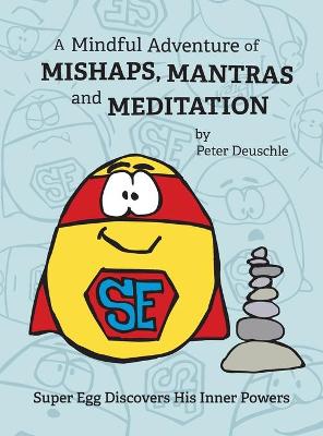 Book cover for A Mindful Adventure of Mishaps, Mantras and Meditation