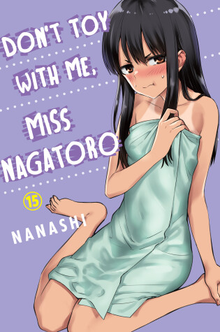 Cover of Don't Toy With Me Miss Nagatoro, Volume 15