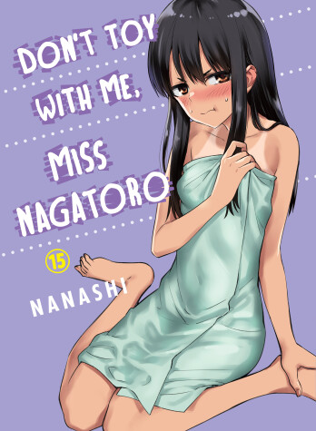 Book cover for Don't Toy With Me Miss Nagatoro, Volume 15