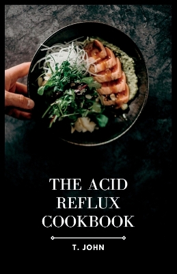 Book cover for The Acid Reflux Cookbook