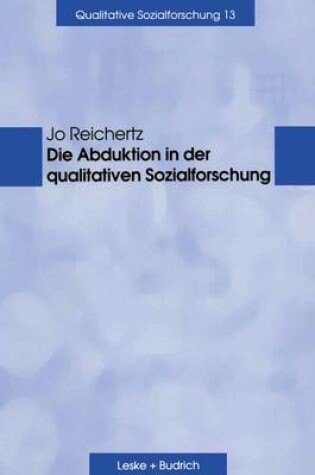 Cover of Die Abduktion in Der Qualitativen Sozialforschung