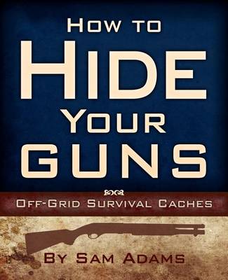 Book cover for How to Hide Your Guns