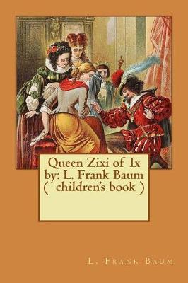 Book cover for Queen Zixi of Ix by