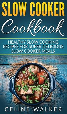 Book cover for Slow Cooker Cookbook