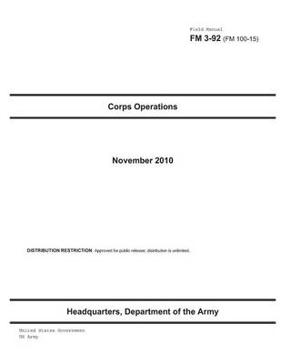 Book cover for Field Manual FM 3-92 (FM 100-15) Corps Operations November 2010