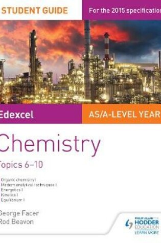 Cover of Edexcel AS/A Level Year 1 Chemistry Student Guide: Topics 6-10