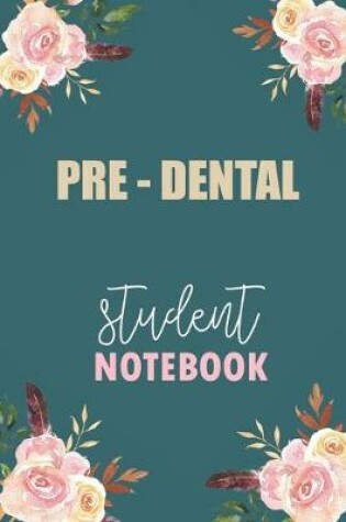 Cover of Pre - Dental Student Notebook