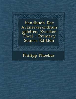 Book cover for Handbuch Der Arzneiverordnungslehre, Zweiter Theil