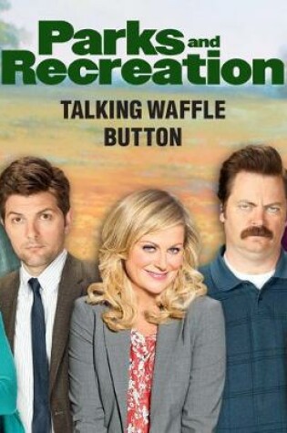 Cover of Parks and Recreation: Talking Waffle Button