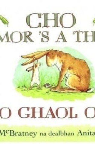 Cover of Cho Mor 'S a Tha Mo Ghaol Ort