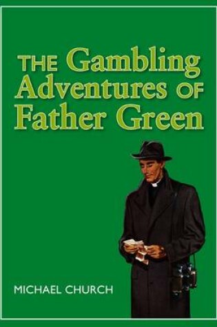 Cover of The Gambling Adventures of Father Green