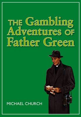 Book cover for The Gambling Adventures of Father Green