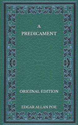 Book cover for A Predicament - Original Edition