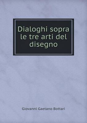 Book cover for Dialoghi sopra le tre arti del disegno