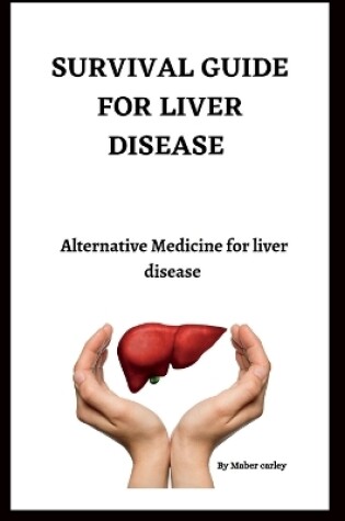 Cover of Survival Guide for Liver Disease