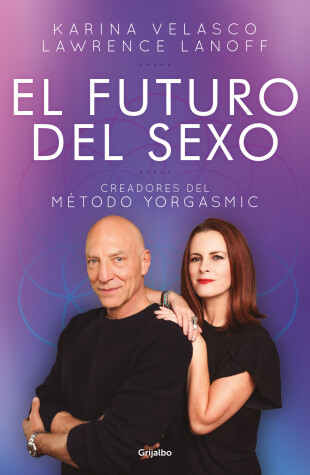Book cover for El futuro del sexo / The Future of Sex