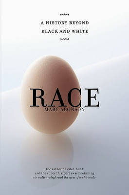 Book cover for Race: A History Beyond Black and White