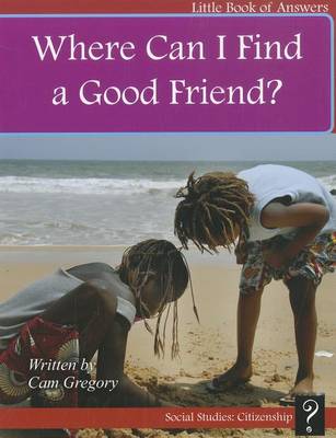 Book cover for Where Can I Find a Good Friend?