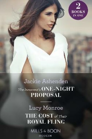 Cover of The Innocent's One-Night Proposal / The Cost Of Their Royal Fling
