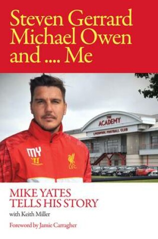 Cover of Steven Gerrard, Michael Owen and Me.