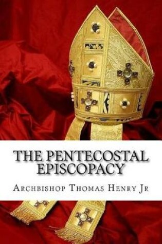 Cover of The Pentecostal Episcopacy