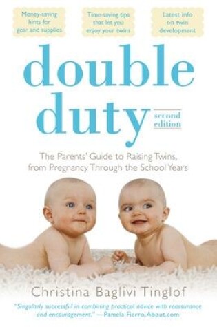 Cover of Double Duty: The Parents' Guide to Raising Twins, from Pregnancy through the School Years (2nd Edition)