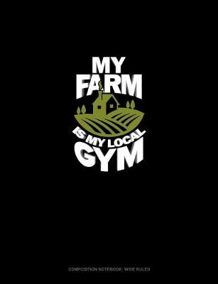 Book cover for My Farm Is My Local Gym