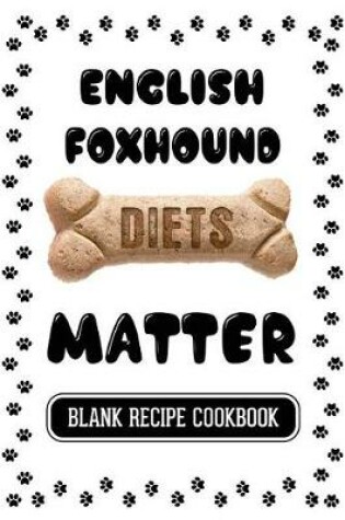 Cover of English Foxhound Diets Matter